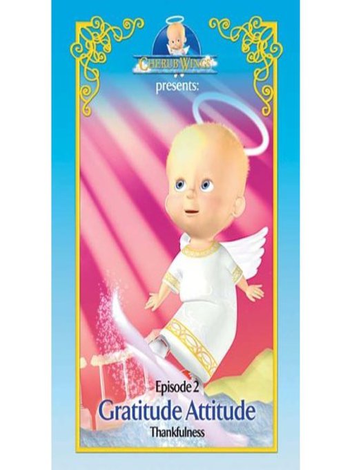 Title details for Cherub Wings: Episode 2 - Gratitude Attitude by Sunny-Side Up Entertainment - Available